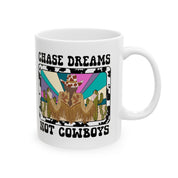 Chase Dreams Not Cowboys